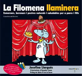 Couverture du produit · La Filomena llaminera (Premiat als Gourmand Awards'12): Esmorzars, berenars i postres naturals i saludables per a pares i fills