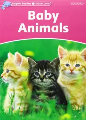 Couverture du produit · Dolphin Readers Starter. Baby Animals