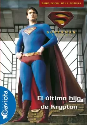 Couverture du produit · Superman Returns. El último hijo de Krypton. La Novelización