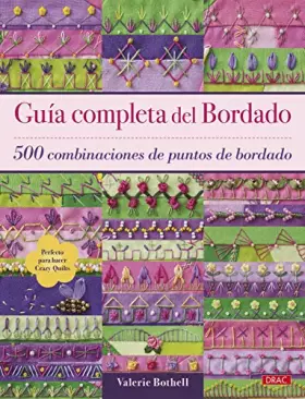 Couverture du produit · GUÍA COMPLETA DEL BORDADO: 500 combinaciones de puntos de bordado (SIN COLECCION)
