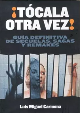 Couverture du produit · ¡Tócala otra vez! Guía de secuelas, sagas y remakes