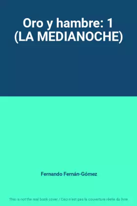 Couverture du produit · Oro y hambre: 1 (LA MEDIANOCHE)