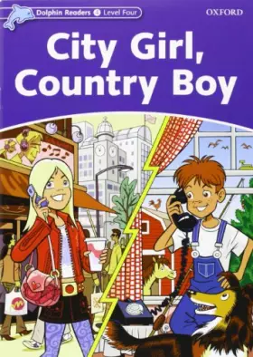 Couverture du produit · Dolphin Readers 4. City Girl, Country Boy