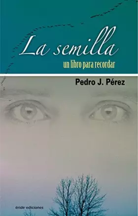 Couverture du produit · La Semilla. Un Libro Para Recordar (SIN COLECCION)