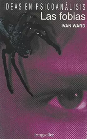 Couverture du produit · Las fobias/ Phobia (Ideas En Psicoanalisis/ Ideas in Psychoanalysis) (Spanish Edition)