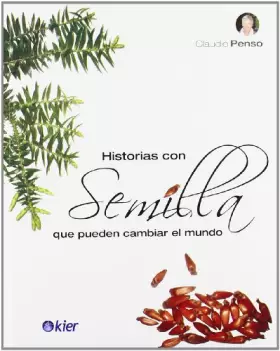 Couverture du produit · Historias con semilla. Que pueden cambiar el mundo (Spanish Edition)