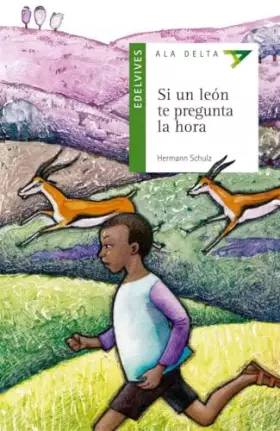 Couverture du produit · Si un león te pregunta la hora: 38 (Ala Delta - Serie verde)