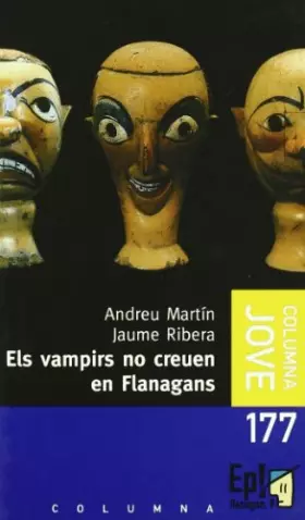 Couverture du produit · Els vampirs no creuen en Flanagans (BIBLIOTECA FLANAGAN (COLUMNA))