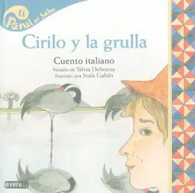Couverture du produit · Cirilo y la grulla / Cyril and the Crane (Panal Del Saber / Honeycomb Know)