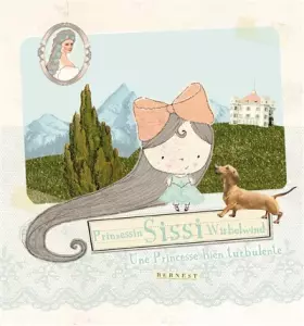 Couverture du produit · Sissi, Prinzessin Wirbelwind/ Sissi, une princesse bien turbulente