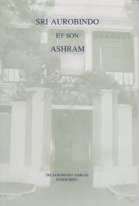Couverture du produit · Sri Aurobindo et son Ashram