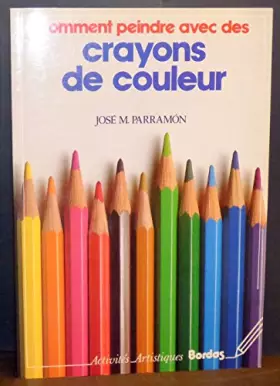 Couverture du produit · Comment peindre avec des crayons de couleur