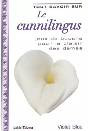 Couverture du produit · Tout savoir sur le cunnilingus