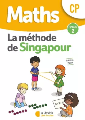 Couverture du produit · MATHS CP ' SINGAPOUR ' FICHIER 2 EDITION 2019