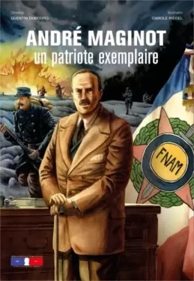 Couverture du produit · André Maginot, un patriote exemplaire