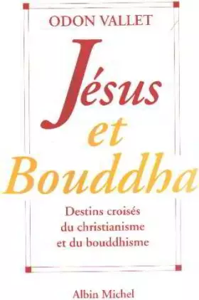 Couverture du produit · Jésus et Bouddha : Destins croisés du christianisme et du bouddhisme
