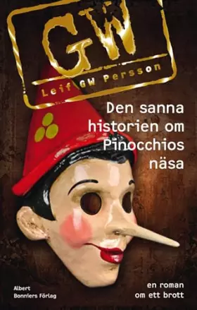Couverture du produit · Den sanna historien om Pinocchios näsa : en roman om ett brott