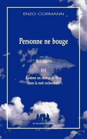 Couverture du produit · Personne ne bouge, suivi de Jazz poems : exit comme un chorus de bleu