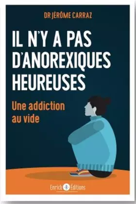 Couverture du produit · Il n’y a pas d’anorexiques heureuses: Une addiction au vide