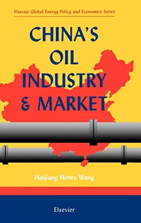 Couverture du produit · China's Oil Industry and Market (Elsevier Global Energy Policy and Economics Series)