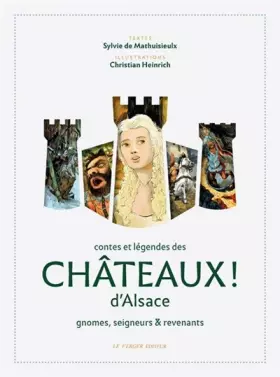 Couverture du produit · Contes et légendes des châteaux d'Alsace, gnomes, seigneurs et revenants