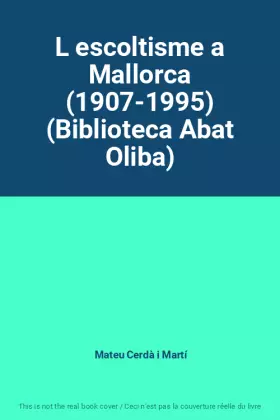 Couverture du produit · L escoltisme a Mallorca (1907-1995) (Biblioteca Abat Oliba)