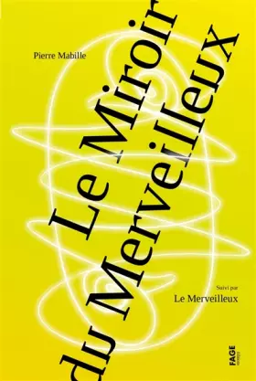 Couverture du produit · Le miroir du merveilleux: Suivi par Le Merveilleux