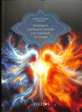 Couverture du produit · Réintégrer sa Flamme Jumelle par l'alchimie du couple