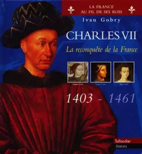 Couverture du produit · Charles VII : La reconquête de la France 1403-1461