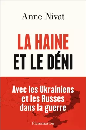 Couverture du produit · La Haine et le Déni: Avec les Ukrainiens et les Russes dans la guerre.