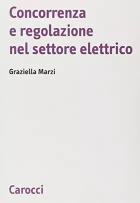 Couverture du produit · Concorrenza e regolazione nel settore elettrico