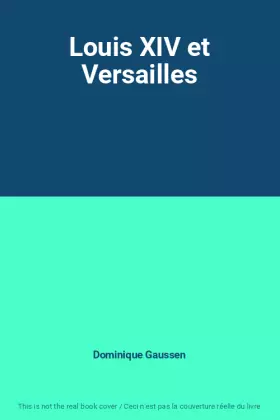 Couverture du produit · Louis XIV et Versailles