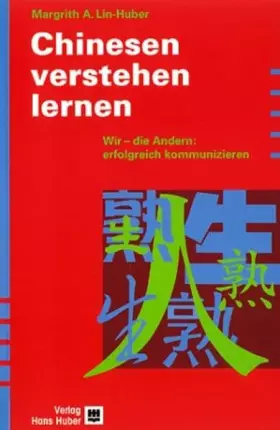Couverture du produit · Chinesen verstehen lernen: Wir - die Andern: Erfolgreich kommunizieren