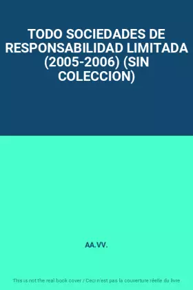 Couverture du produit · TODO SOCIEDADES DE RESPONSABILIDAD LIMITADA (2005-2006) (SIN COLECCION)
