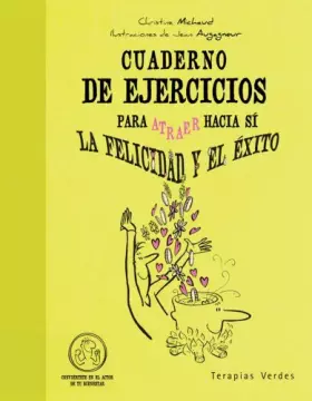 Couverture du produit · Cuaderno de ejercicios. Atraer la felicidad y el éxito (Terapias Cuadernos ejercicios)