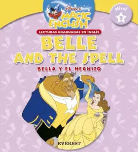 Couverture du produit · Belle and the spell / Bella y el hechizo. Nivel 2 (Magic english / Lecturas graduadas)