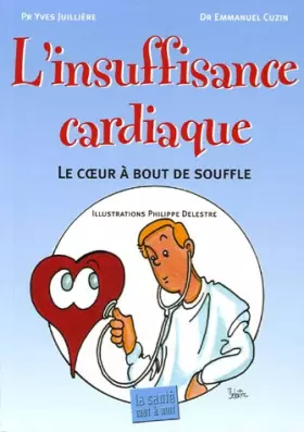 Couverture du produit · L'insuffisance cardiaque : Le coeur à bout de souffle