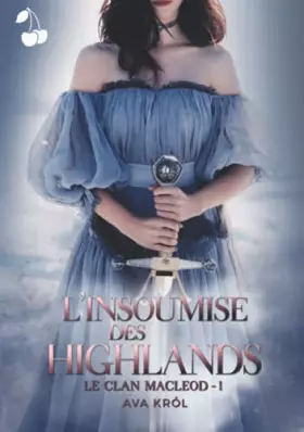 Couverture du produit · L'Insoumise des Highlands: Le Clan MacLeod - 1
