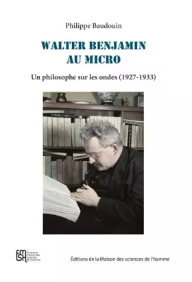 Couverture du produit · Walter Benjamin au micro: Un philosophe sur les ondes (1927-1933)