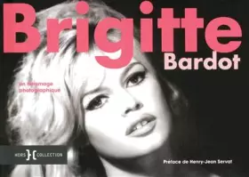 Couverture du produit · BRIGITTE BARDOT, HOMMAGE PHOTO