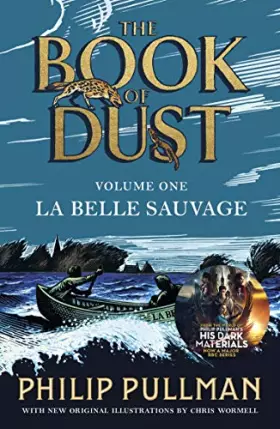 Couverture du produit · La Belle Sauvage: The Book of Dust Volume One: From the world of Philip Pullman's His Dark Materials - now a major BBC series