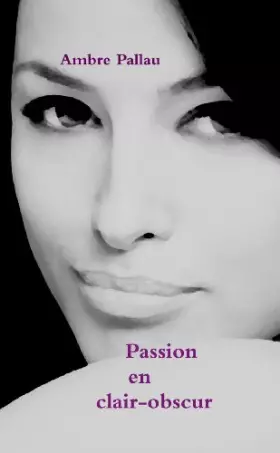 Couverture du produit · Passion En Clair-Obscur (French Edition)