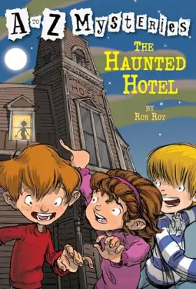 Couverture du produit · The Haunted Hotel (A to Z Mysteries)