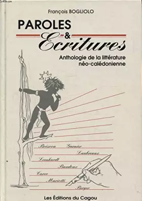 Couverture du produit · PAROLES ET ECRITURES ANTHOLOGIE DE LA LITTERATURE NEO CALEDONIENNE