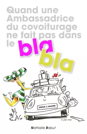 Couverture du produit · Quand une ambassadrice du covoiturage ne fait pas dans le bla bla