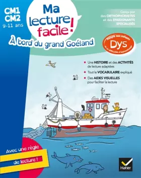 Couverture du produit · Ma lecture facile DYS CM1-CM2 : A bord du grand Goéland