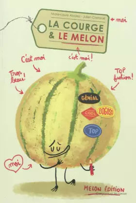 Couverture du produit · LA COURGE ET LE MELON