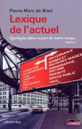 Couverture du produit · Lexique de l'actuel : Quelques idées reçues de notre temps, volume 1