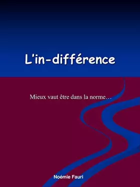 Couverture du produit · L'In-différence: Mieux vaut être dans la norme...