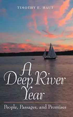 Couverture du produit · A Deep River Year: People, Passages, and Promises